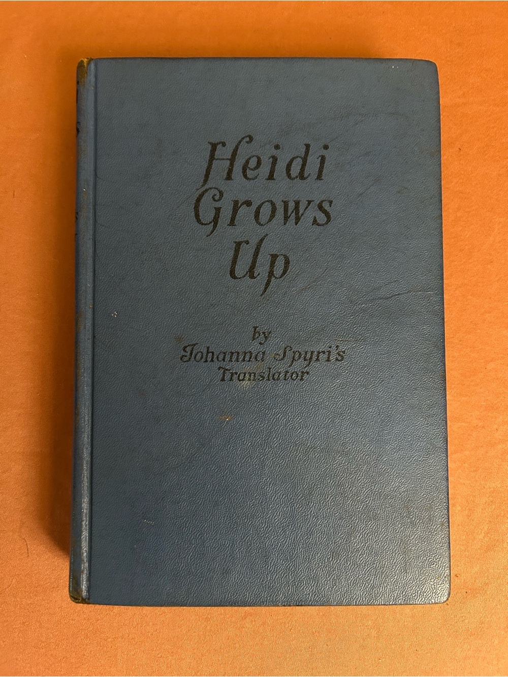 Vintage 1938 Blue Hardcover Heidi Grows Up by Johanna Spyri’s Translator